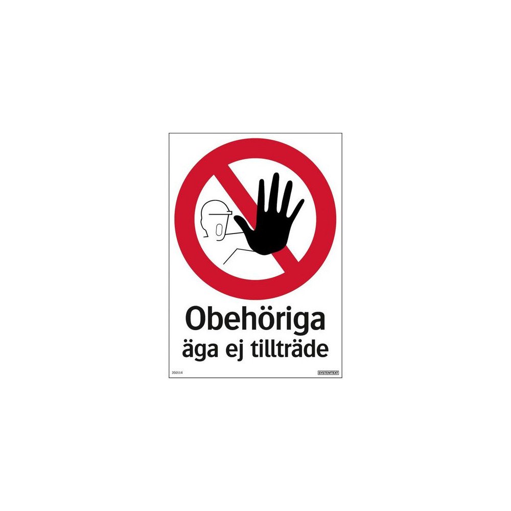NO BRAND VENDOR (SE) Skylt Obehöriga äga ej tillträde 210x297