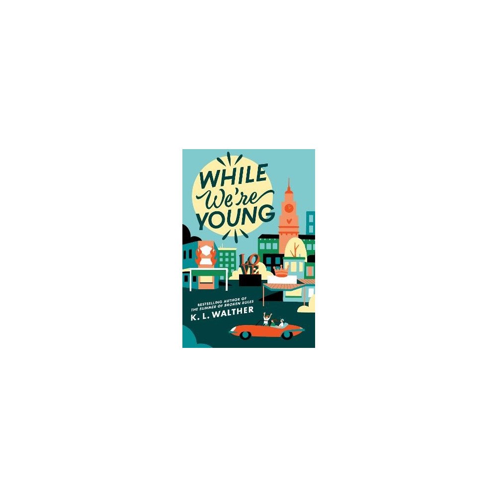 K. L. Walther While We're Young (häftad, eng)