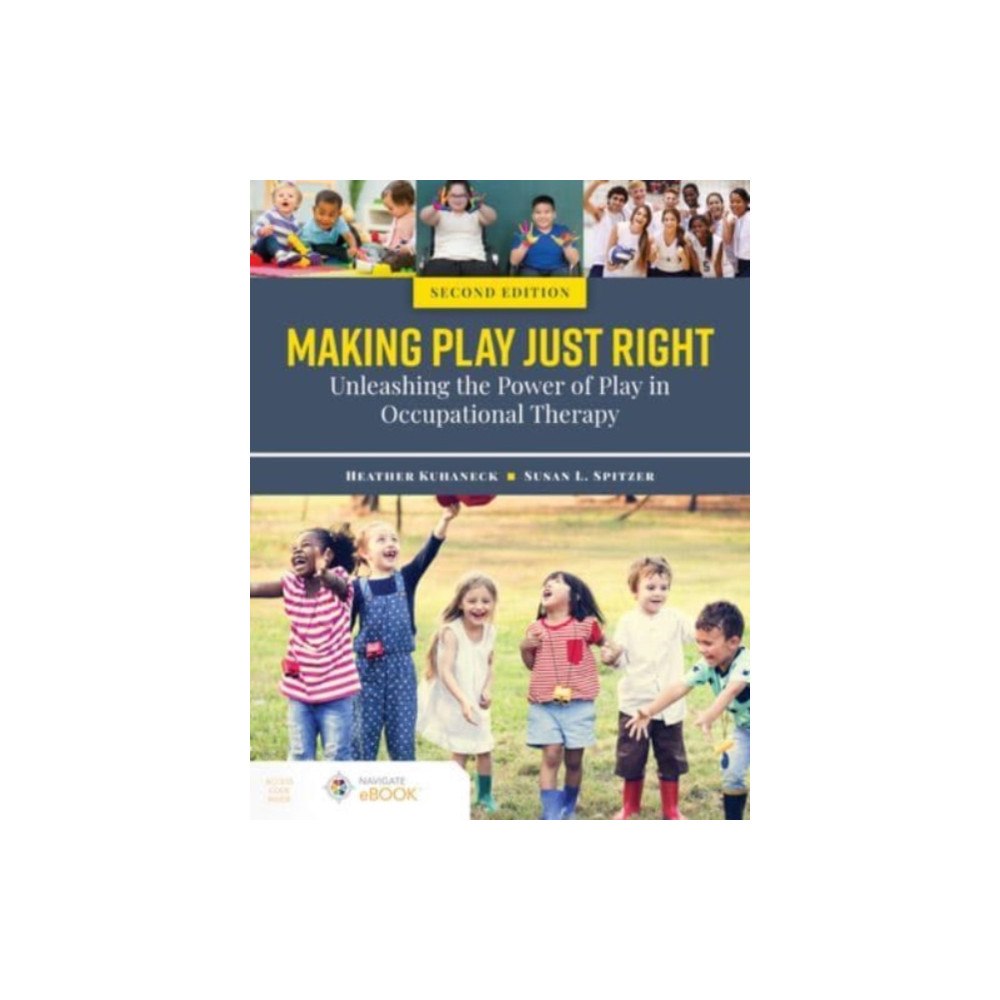 Jones and Bartlett Publishers, Inc Making Play Just Right: Unleashing the Power of Play in Occupational Therapy (häftad, eng)