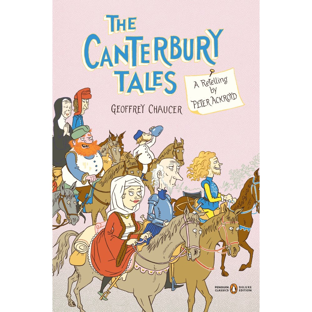 Geoffrey Chaucer The Canterbury Tales: A Retelling by Peter Ackroyd (Penguin Classics Deluxe Edition) (häftad, eng)
