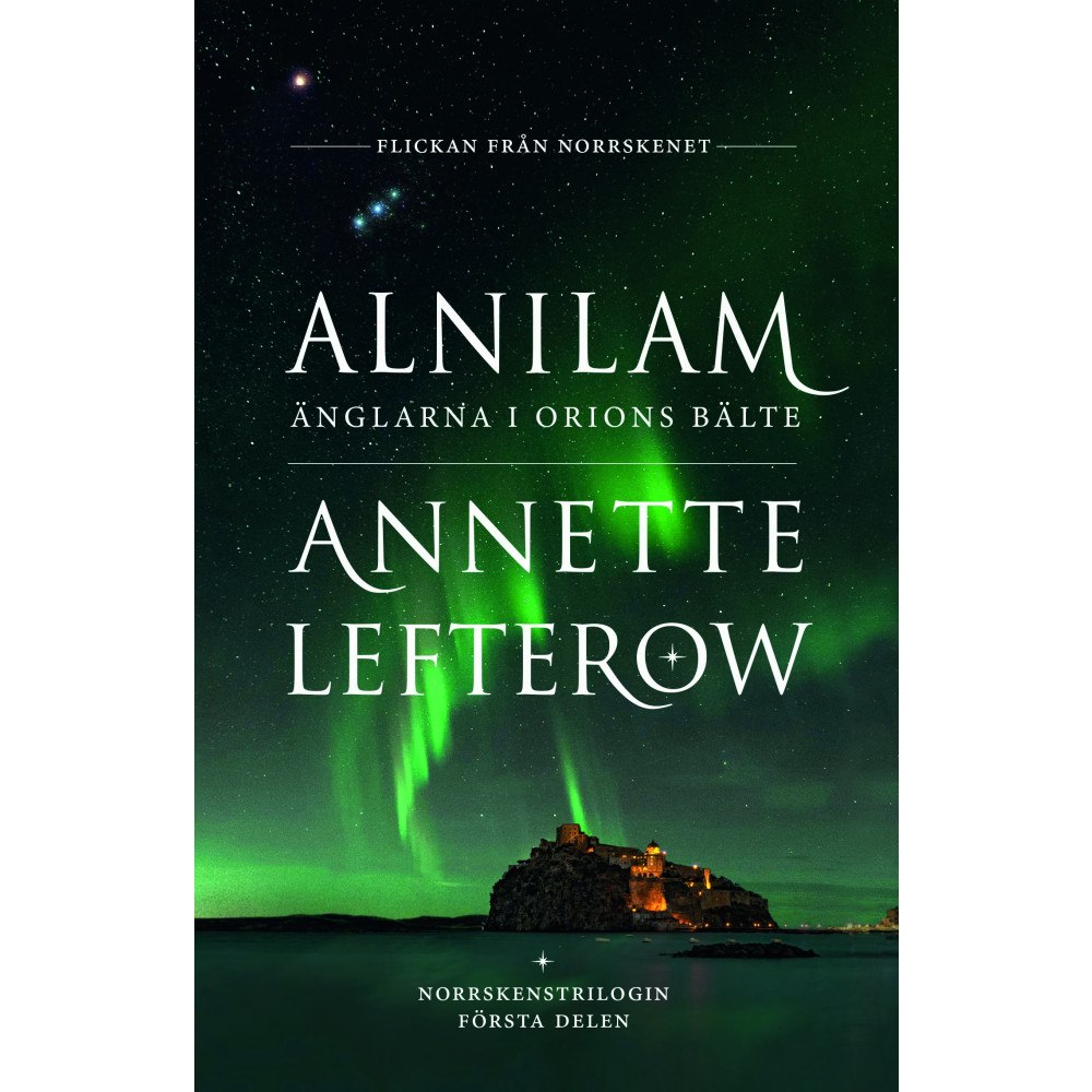 Annette Lefterow Alnilam : Änglarna i Orions bälte (inbunden)