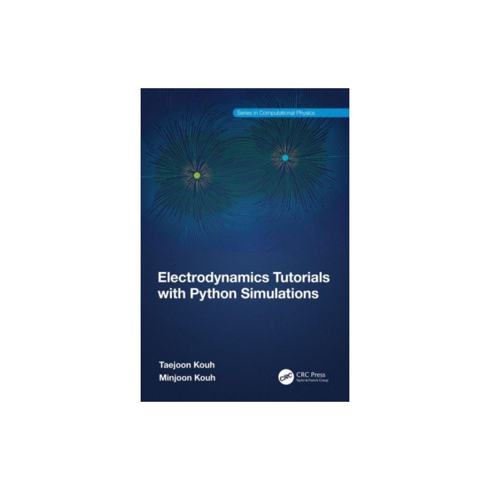 Taylor & francis ltd Electrodynamics Tutorials with Python Simulations (häftad, eng)