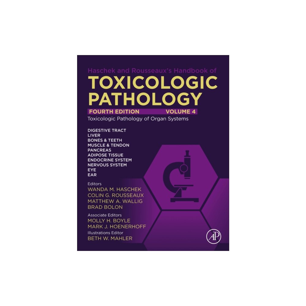 Elsevier Science Publishing Co Inc Haschek and Rousseaux's Handbook of Toxicologic Pathology, Volume 4: Toxicologic Pathology of Organ Systems (inbunden, e...