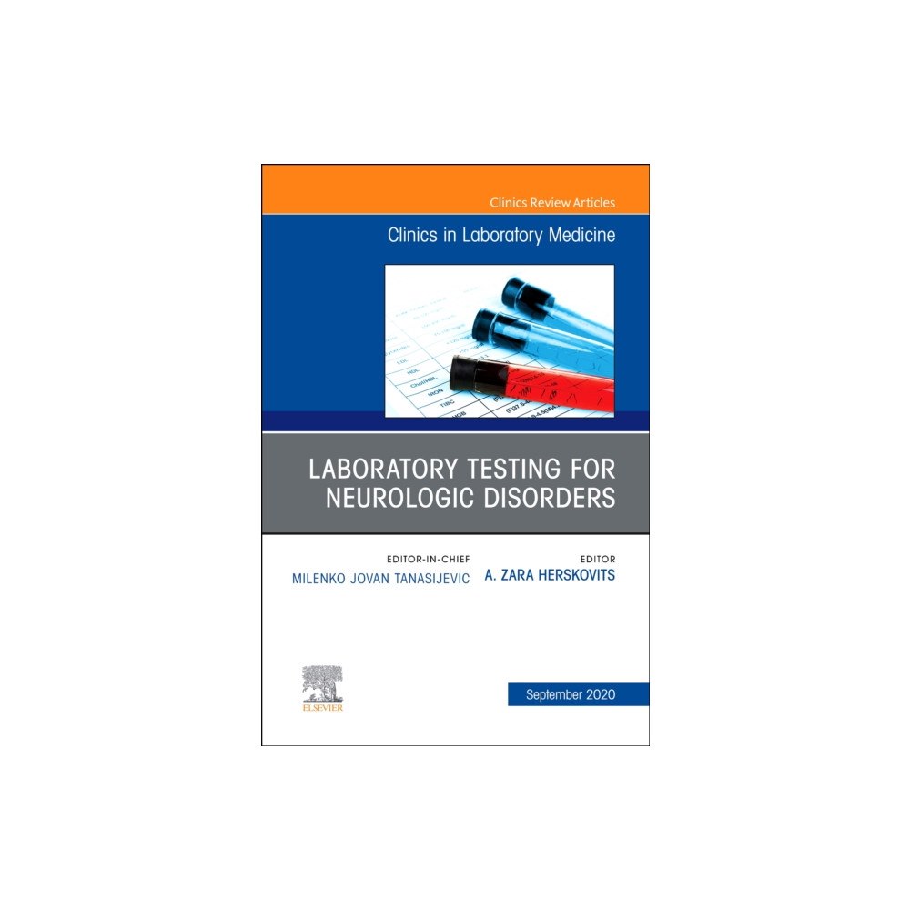 Elsevier - Health Sciences Division Laboratory Testing for Neurologic Disorders, An Issue of the Clinics in Laboratory Medicine (inbunden, eng)