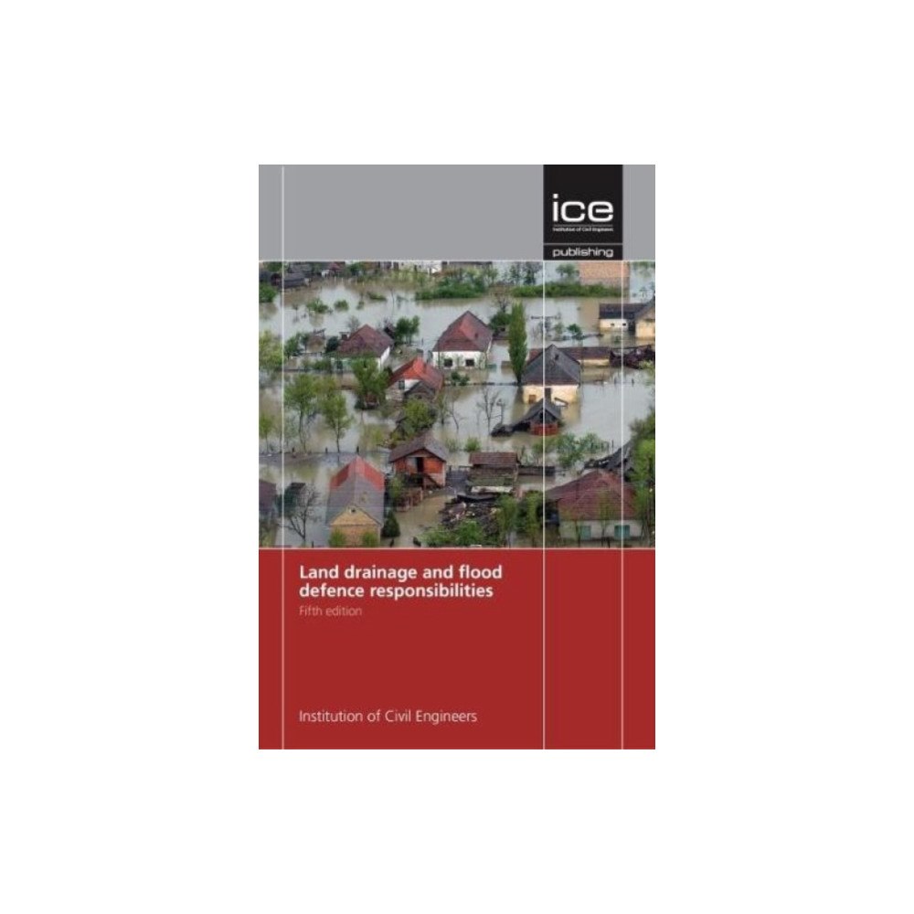 Emerald Publishing Limited Land Drainage and Flood Defence Responsibilities (häftad, eng)