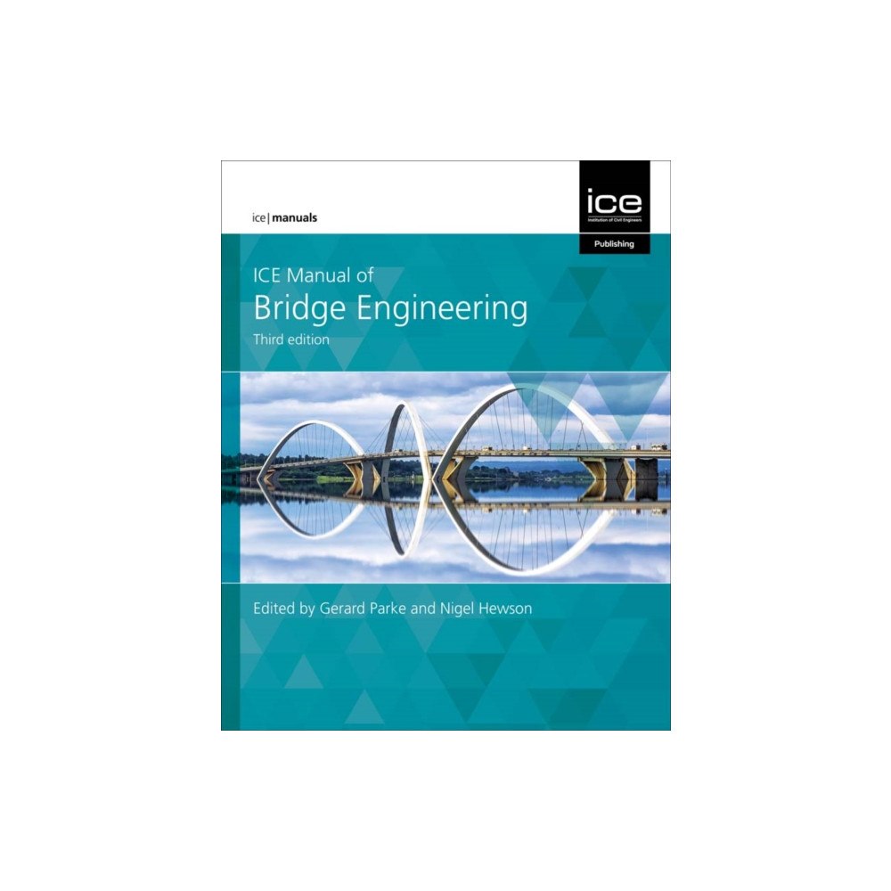 Emerald Publishing Limited ICE Manual of Bridge Engineering (inbunden, eng)