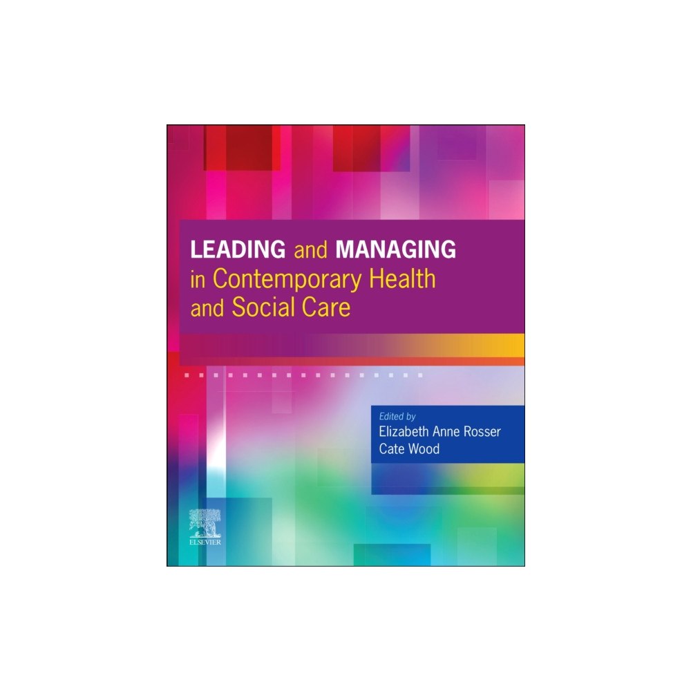 Elsevier Health Sciences Leading and Managing in Contemporary Health and Social Care (häftad, eng)
