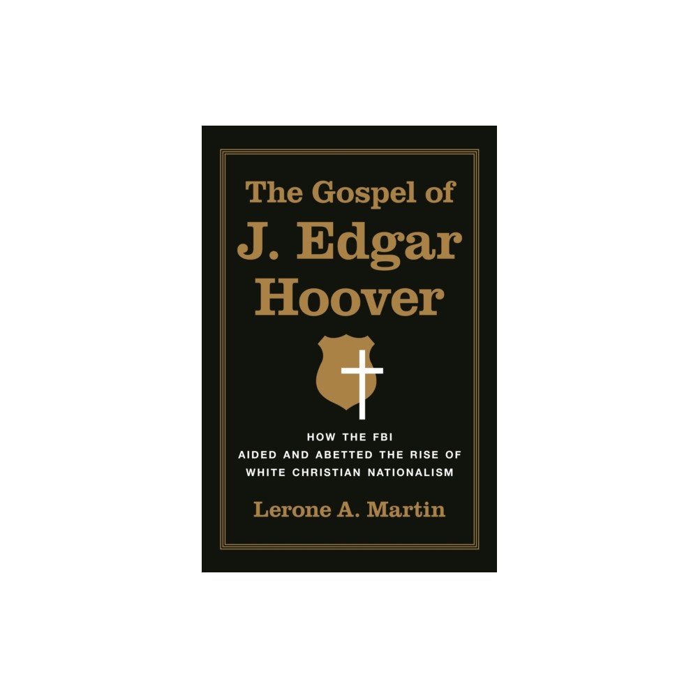 Princeton University Press The Gospel of J. Edgar Hoover (häftad, eng)