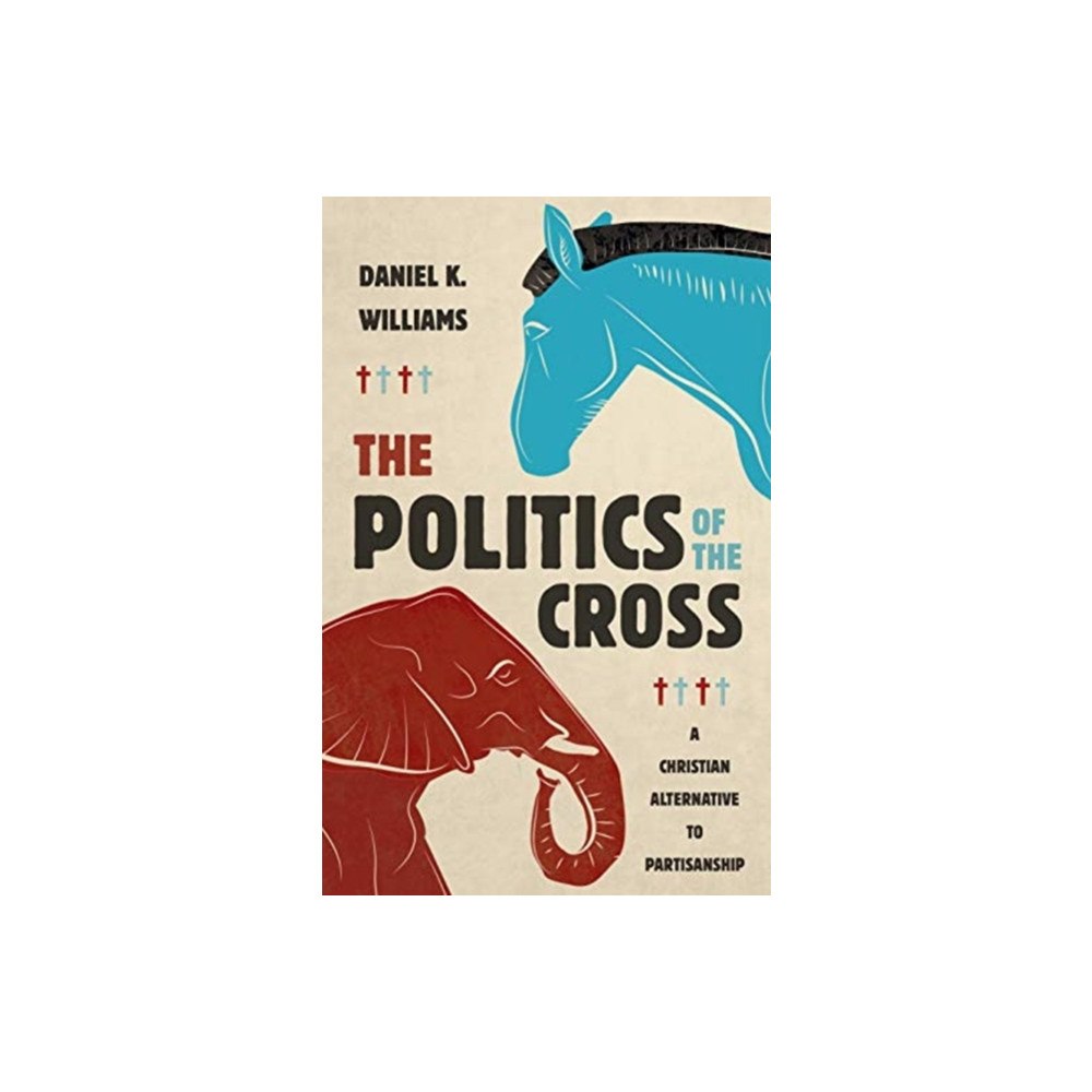 William b eerdmans publishing co The Politics of the Cross (inbunden, eng)