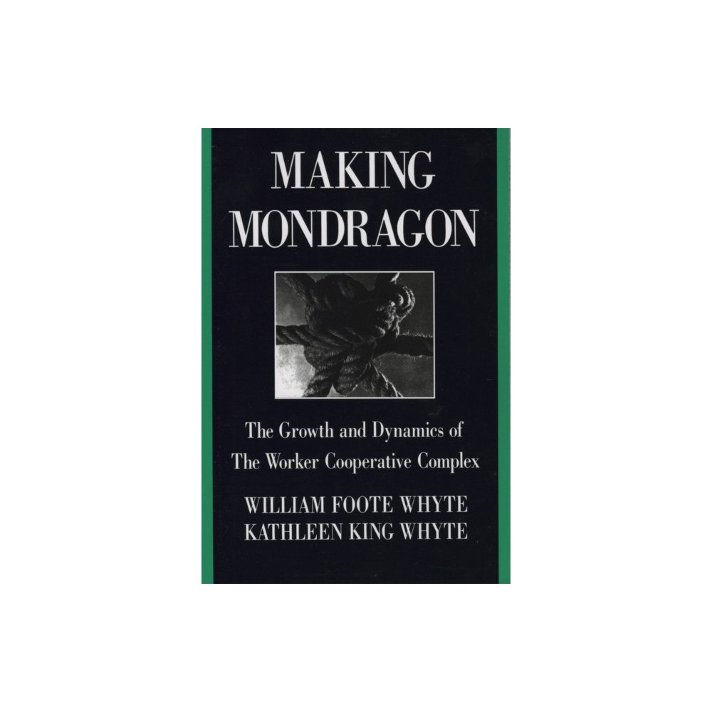 Cornell University Press Making Mondragon (häftad, eng)