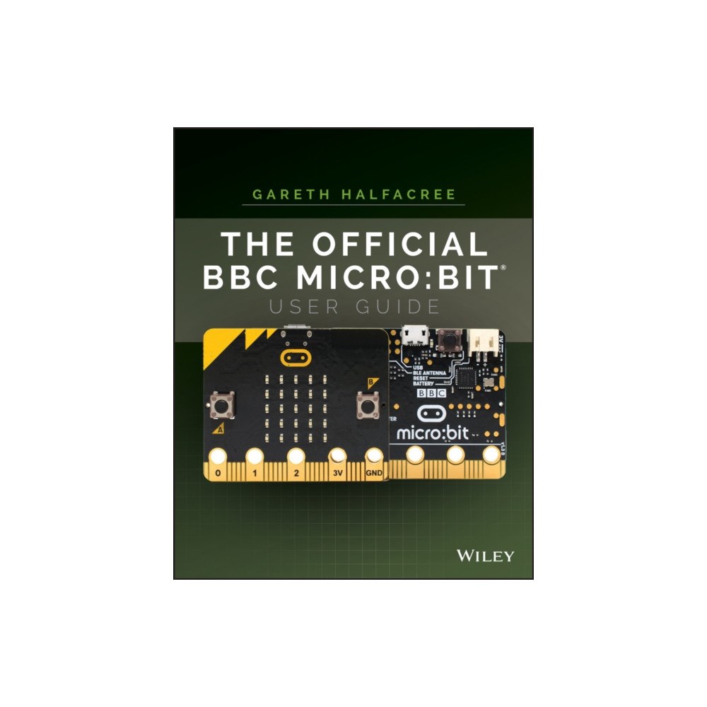 John Wiley & Sons Inc The Official BBC micro:bit User Guide (häftad, eng)