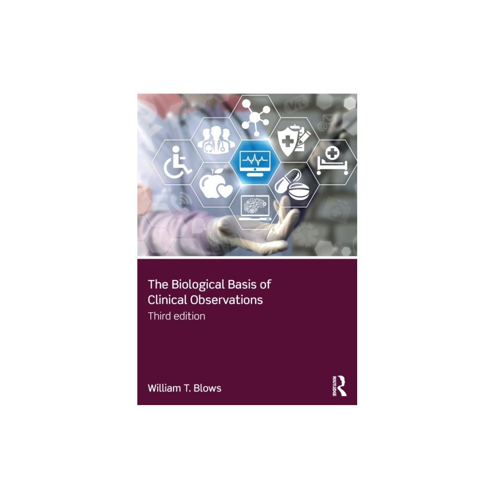 Taylor & francis ltd The Biological Basis of Clinical Observations (häftad, eng)