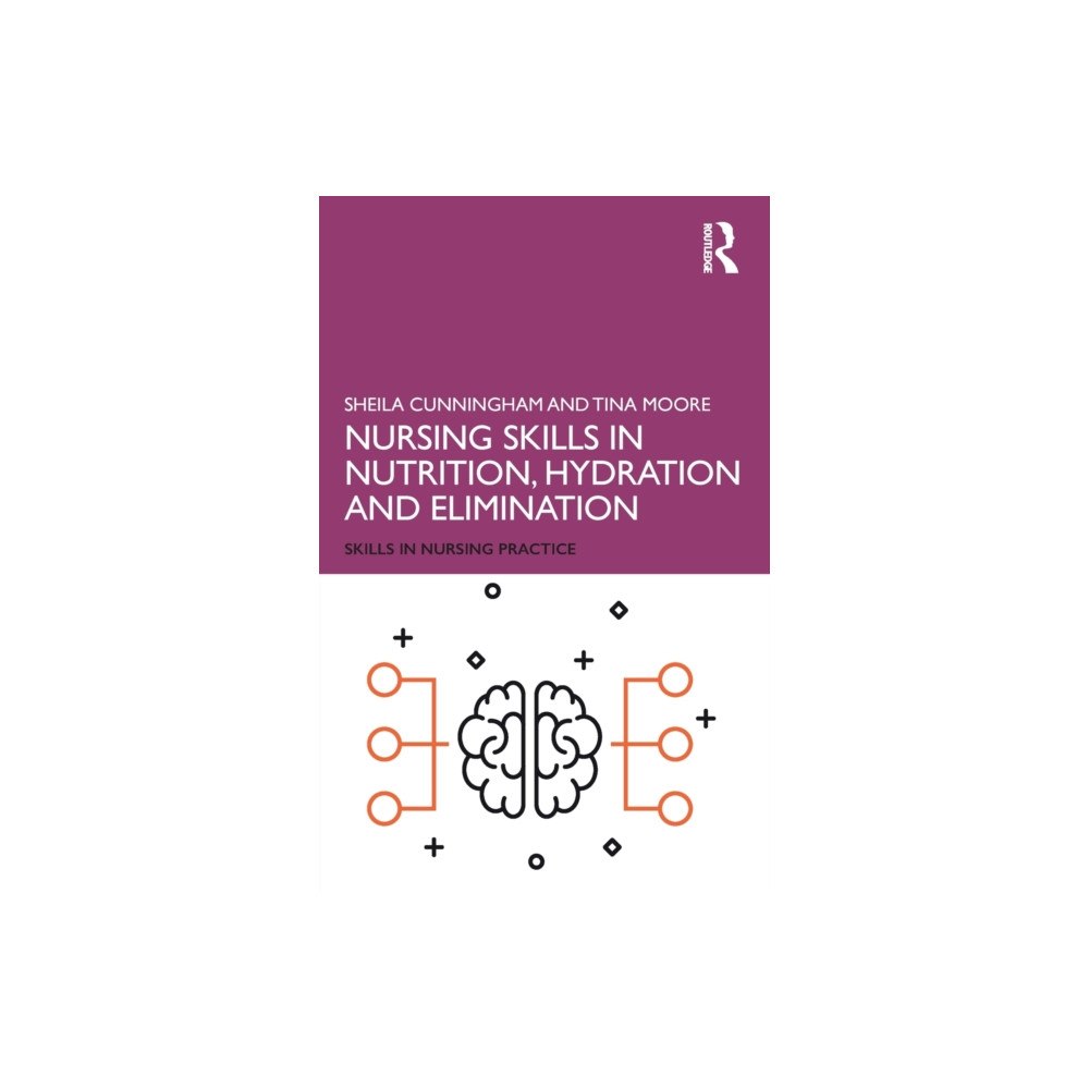 Taylor & francis ltd Nursing Skills in Nutrition, Hydration and Elimination (häftad, eng)