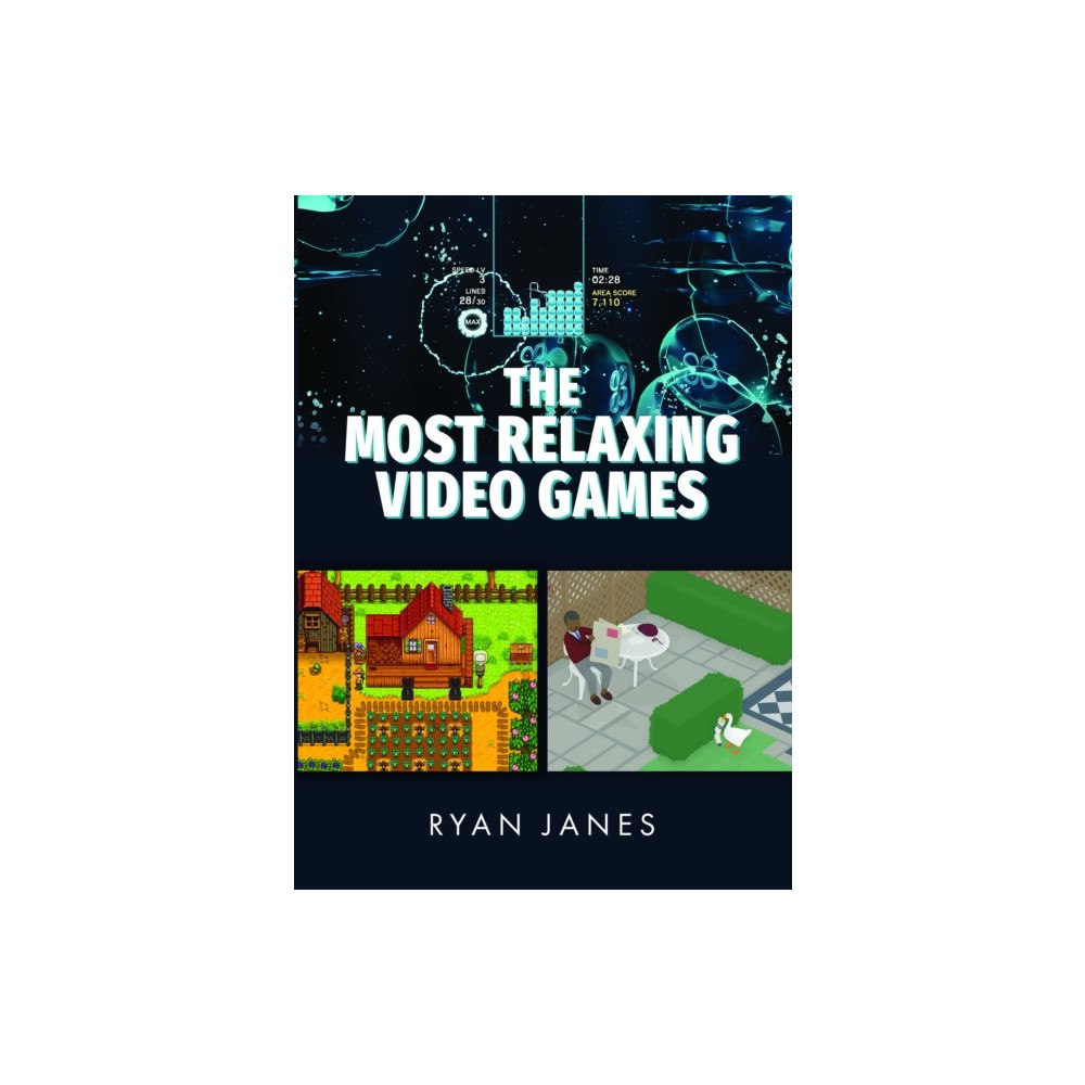 Pen & Sword Books Ltd The Most Relaxing Video Games (inbunden, eng)