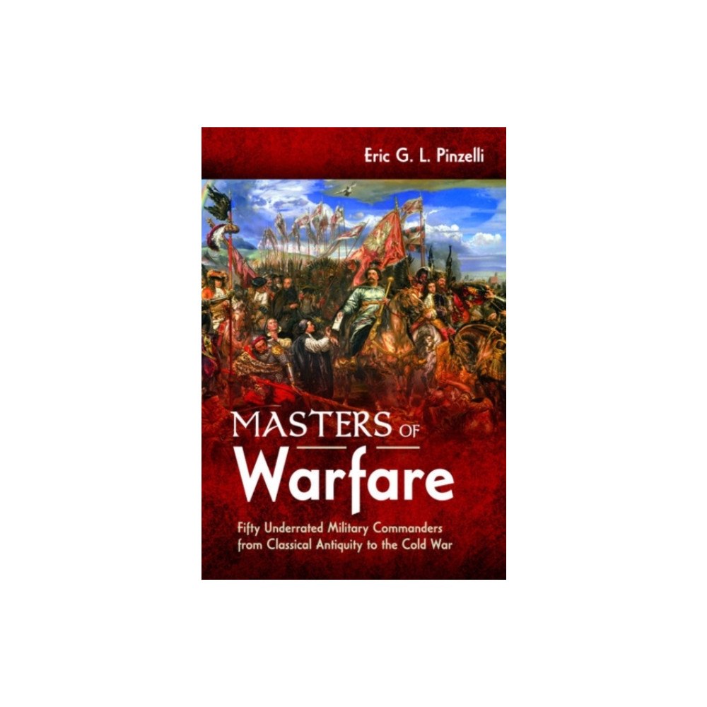 Pen & Sword Books Ltd Masters of Warfare (inbunden, eng)