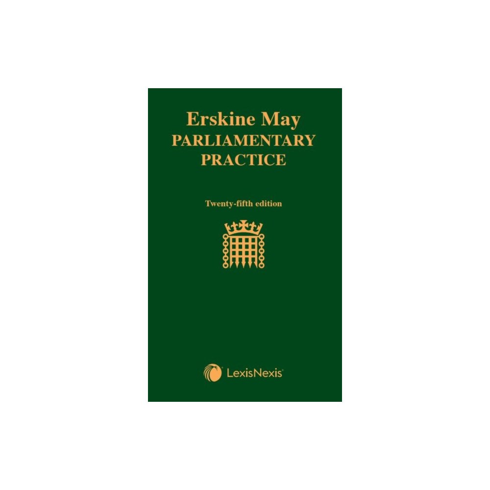 LexisNexis UK Erskine May: Parliamentary Practice (inbunden, eng)