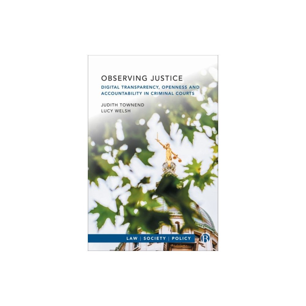 Bristol University Press Observing Justice (inbunden, eng)