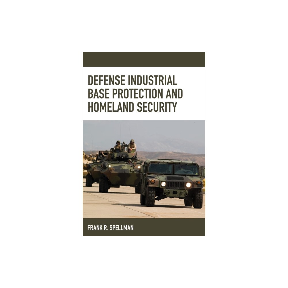 Rowman & littlefield Defense Industrial Base Protection and Homeland Security (häftad, eng)