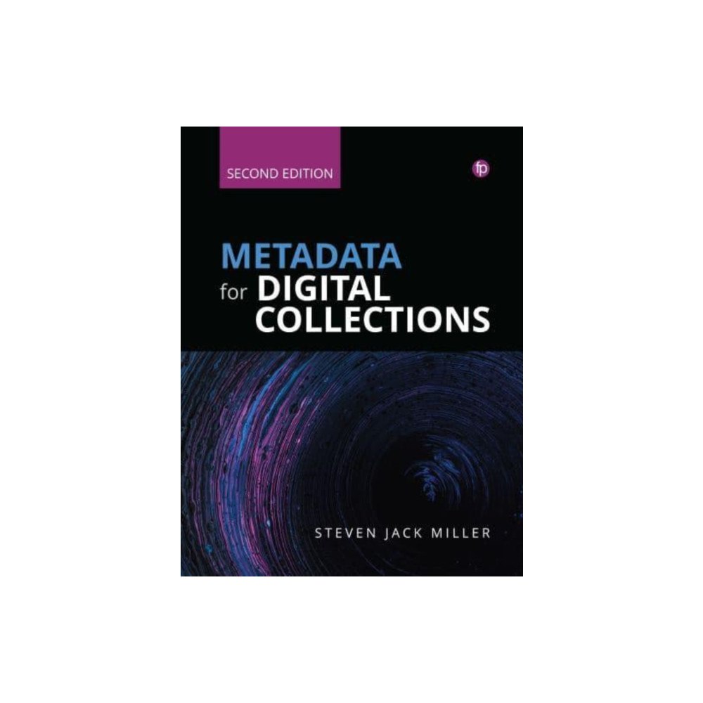 Facet Publishing Metadata for Digital Collections [Ed. 2] (häftad, eng)