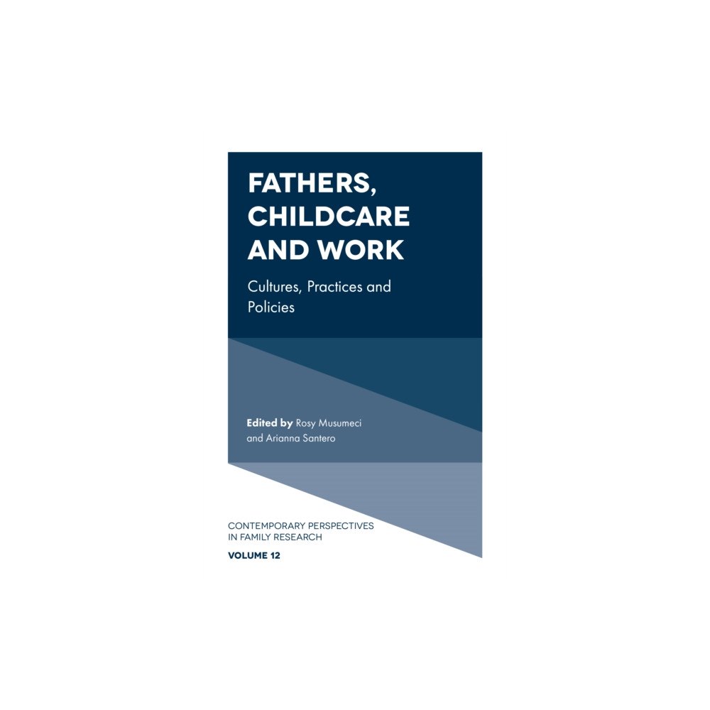 Emerald Publishing Limited Fathers, Childcare and Work (inbunden, eng)