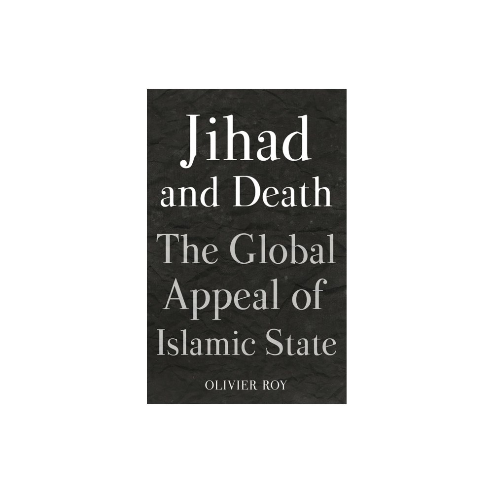 C hurst & co publishers ltd Jihad and Death (inbunden, eng)