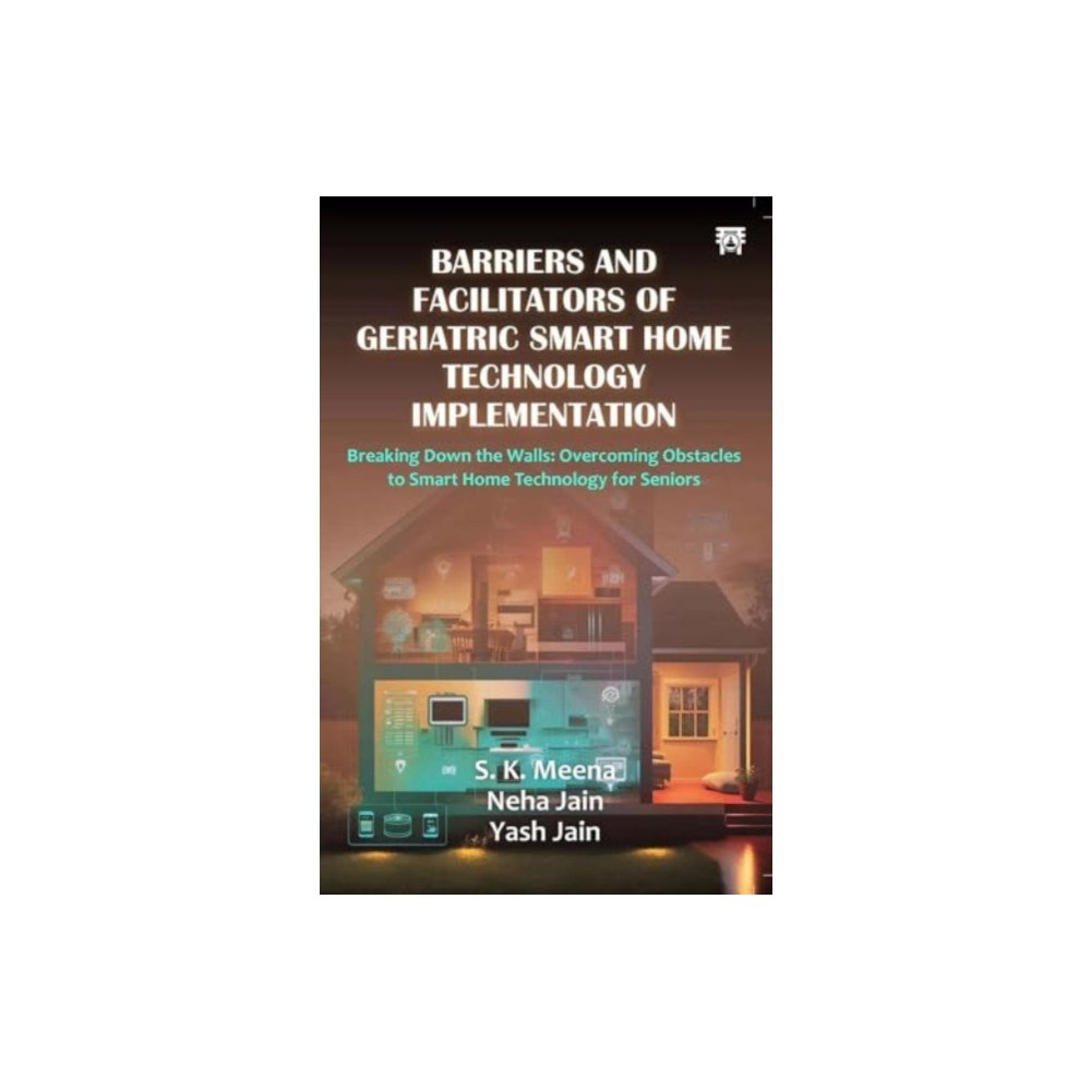 Motilal Banarsidass Publications Barriers And Facilitators of Geriatric Smart Home Technology Implementation (häftad, eng)