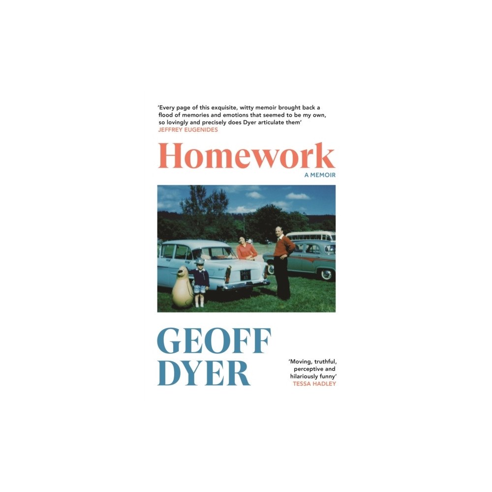 Geoff Dyer Homework (inbunden, eng)