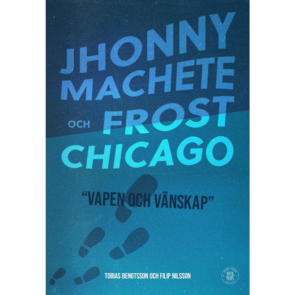 Tobias Bengtsson Jhonny Machete och Frost Chicago - Vapen och vänskap (bok, danskt band)