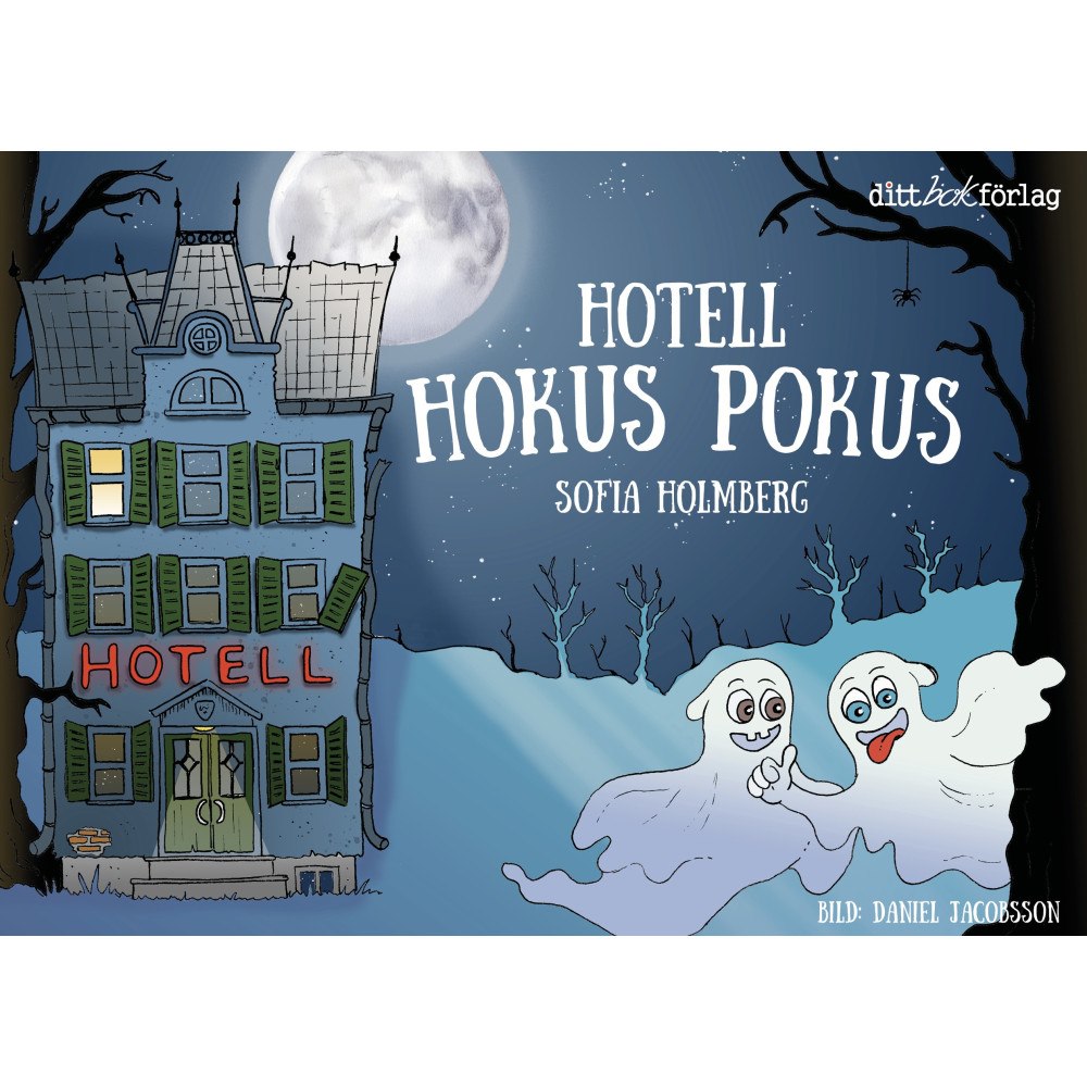 ditt bokförlag Sverige AB Hotell Hokus Pokus (inbunden)