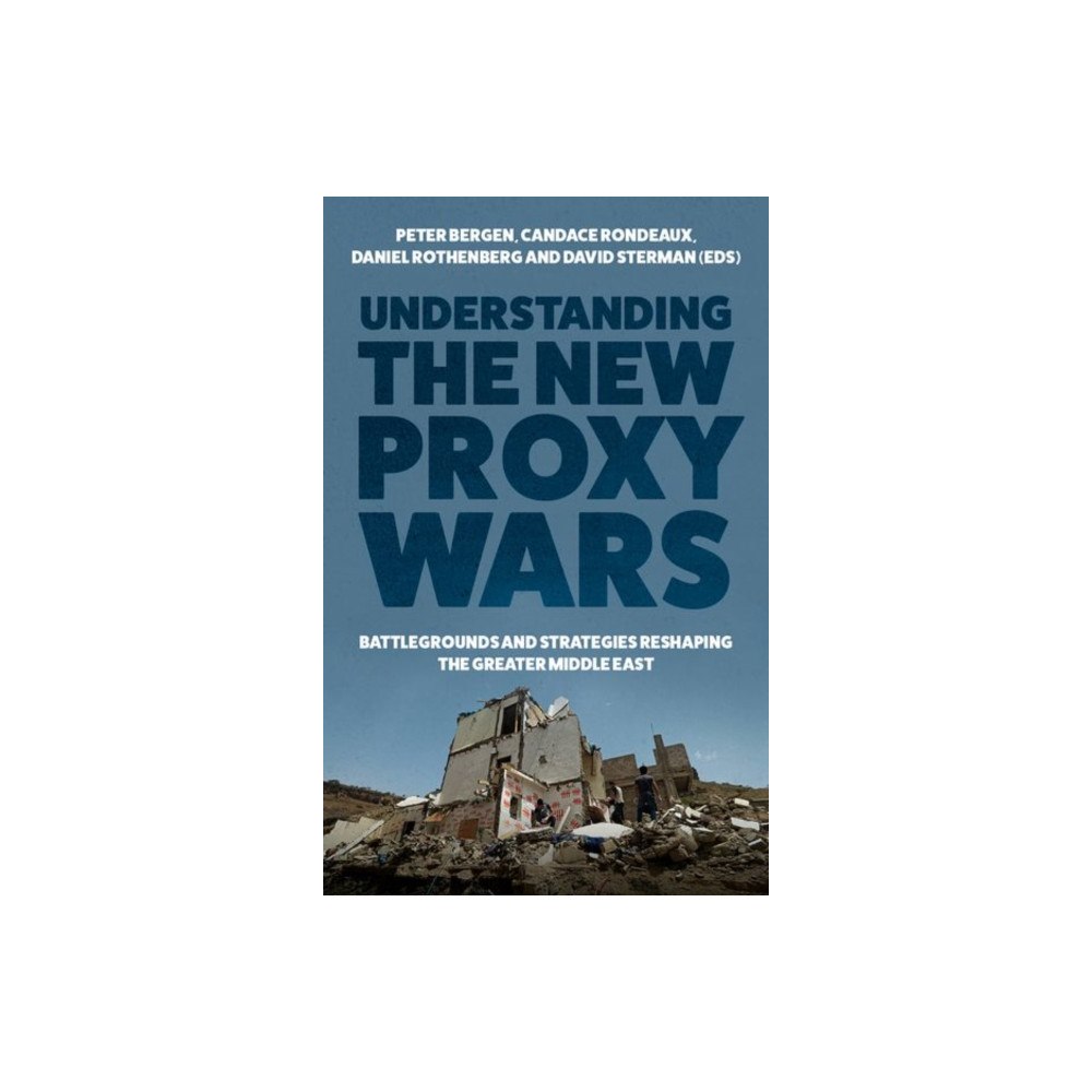C hurst & co publishers ltd Understanding the New Proxy Wars (inbunden, eng)