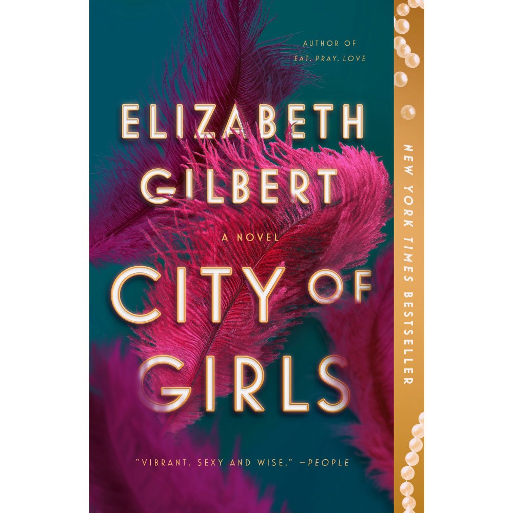 Elizabeth Gilbert City of Girls: A Novel (häftad, eng)