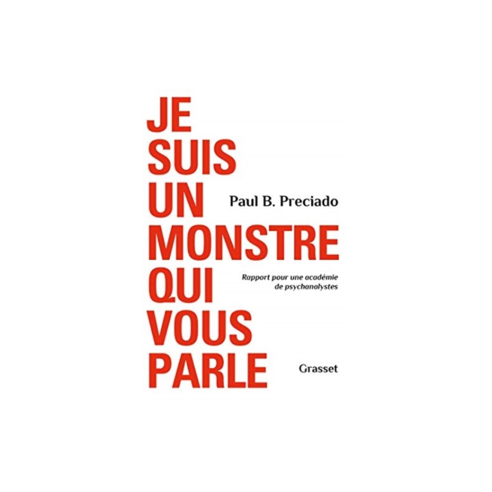 Grasset and Fasquelle Je suis un monstre qui vous parle