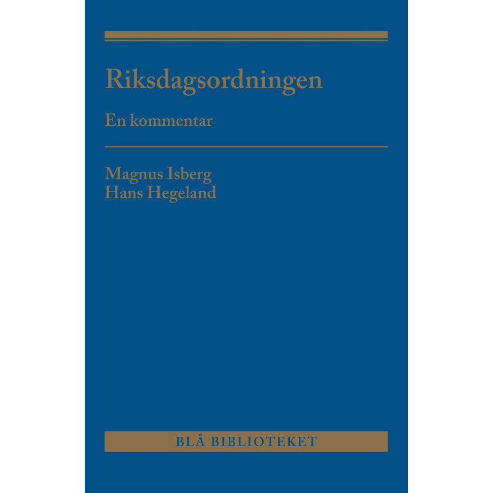 Magnus Isberg Riksdagsordningen : en kommentar (inbunden)