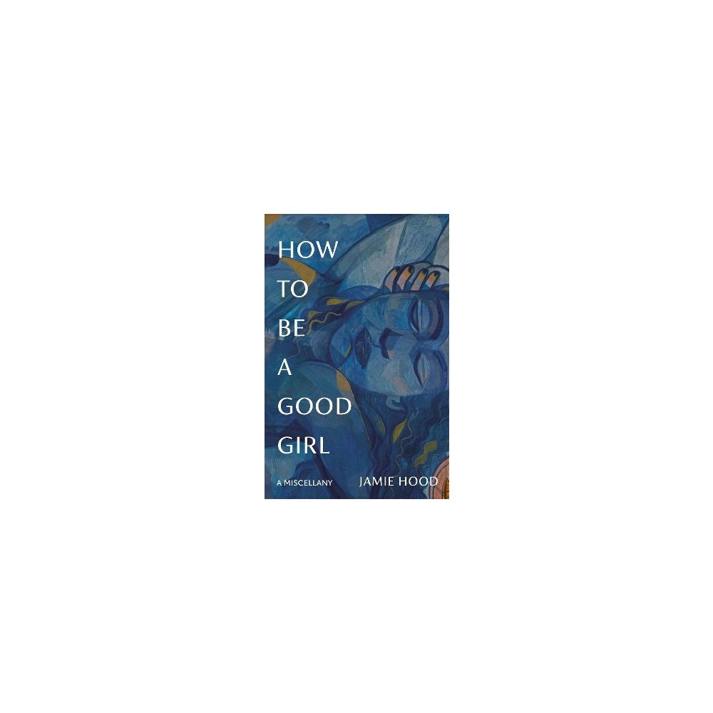 Jamie Hood How to Be a Good Girl (häftad, eng)