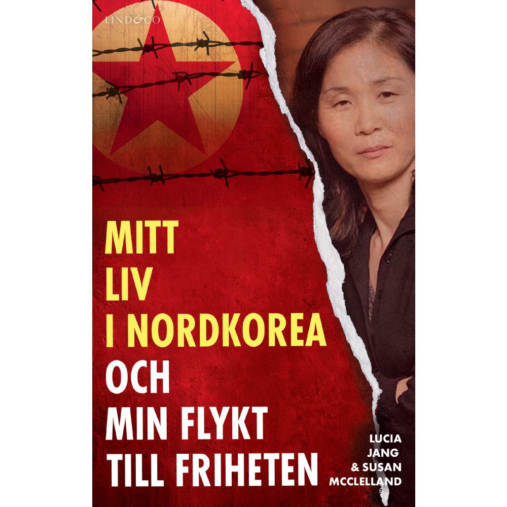 Lucia Jang Mitt liv i Nordkorea och min flykt till friheten (inbunden)