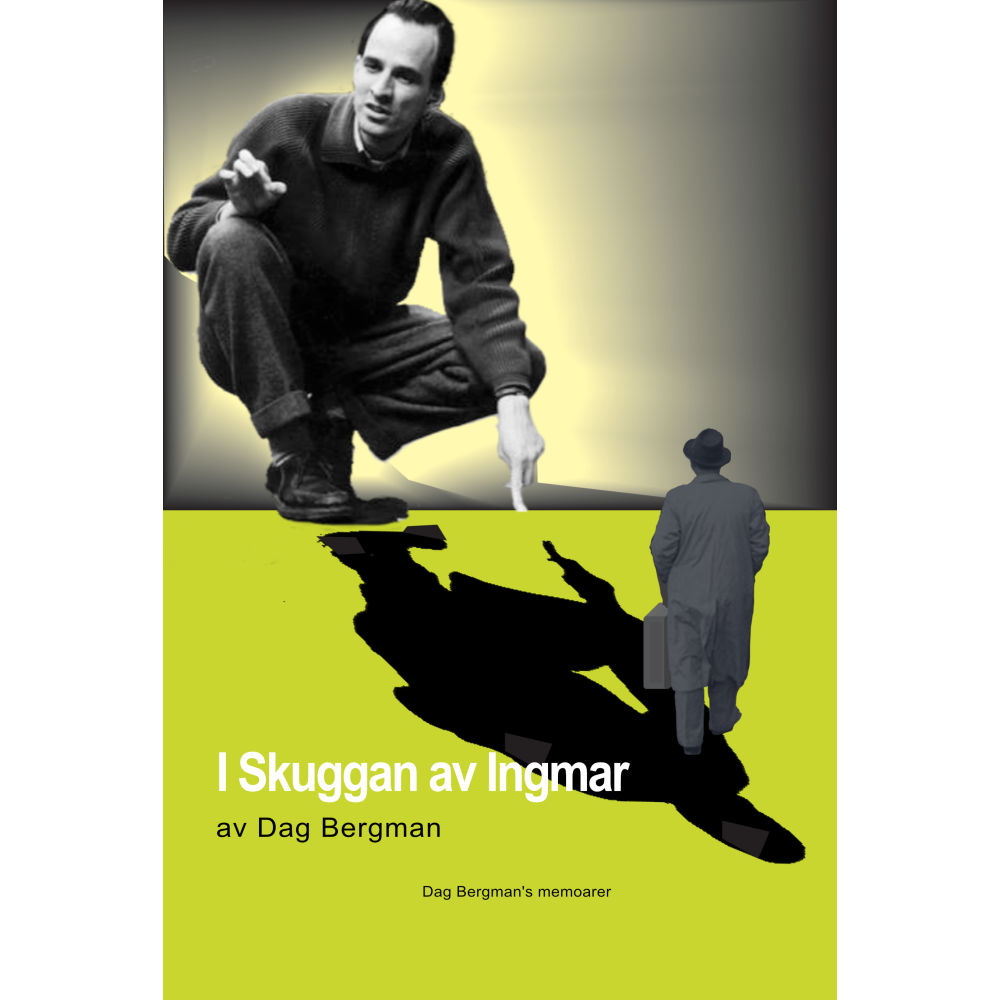 Dag Bergman I skuggan av Ingmar (bok, storpocket)
