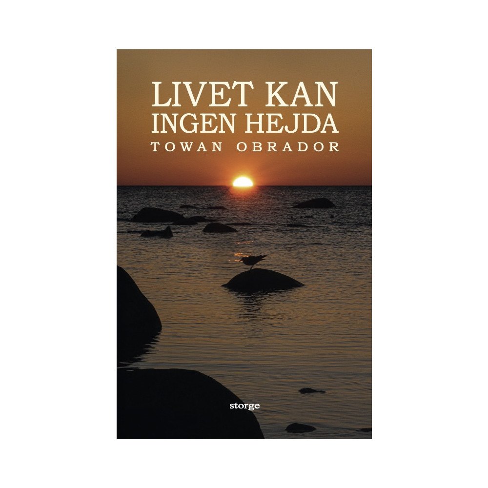 Towan Obrador Livet kan ingen hejda (inbunden)