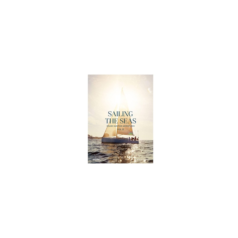 Gestalten Sailing the Seas Vol. 2 Grand Maritime Adventures (inbunden, eng)