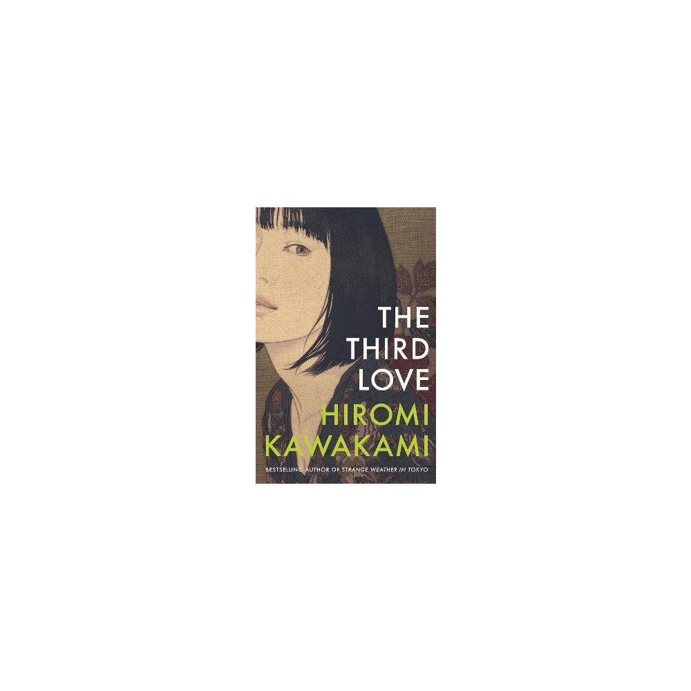 Hiromi Kawakami The Third Love (pocket, eng)