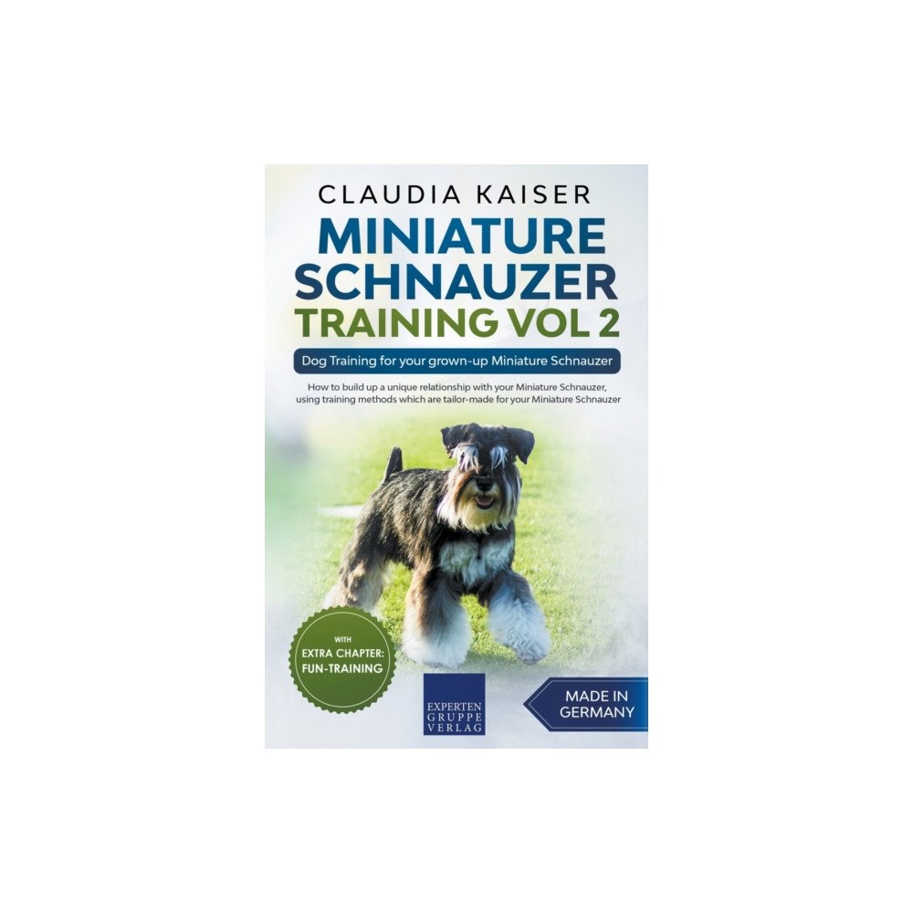 Expertengruppe Verlag Miniature Schnauzer Training Vol 2 - Dog Training for Your Grown-up Miniature Schnauzer (häftad, eng)