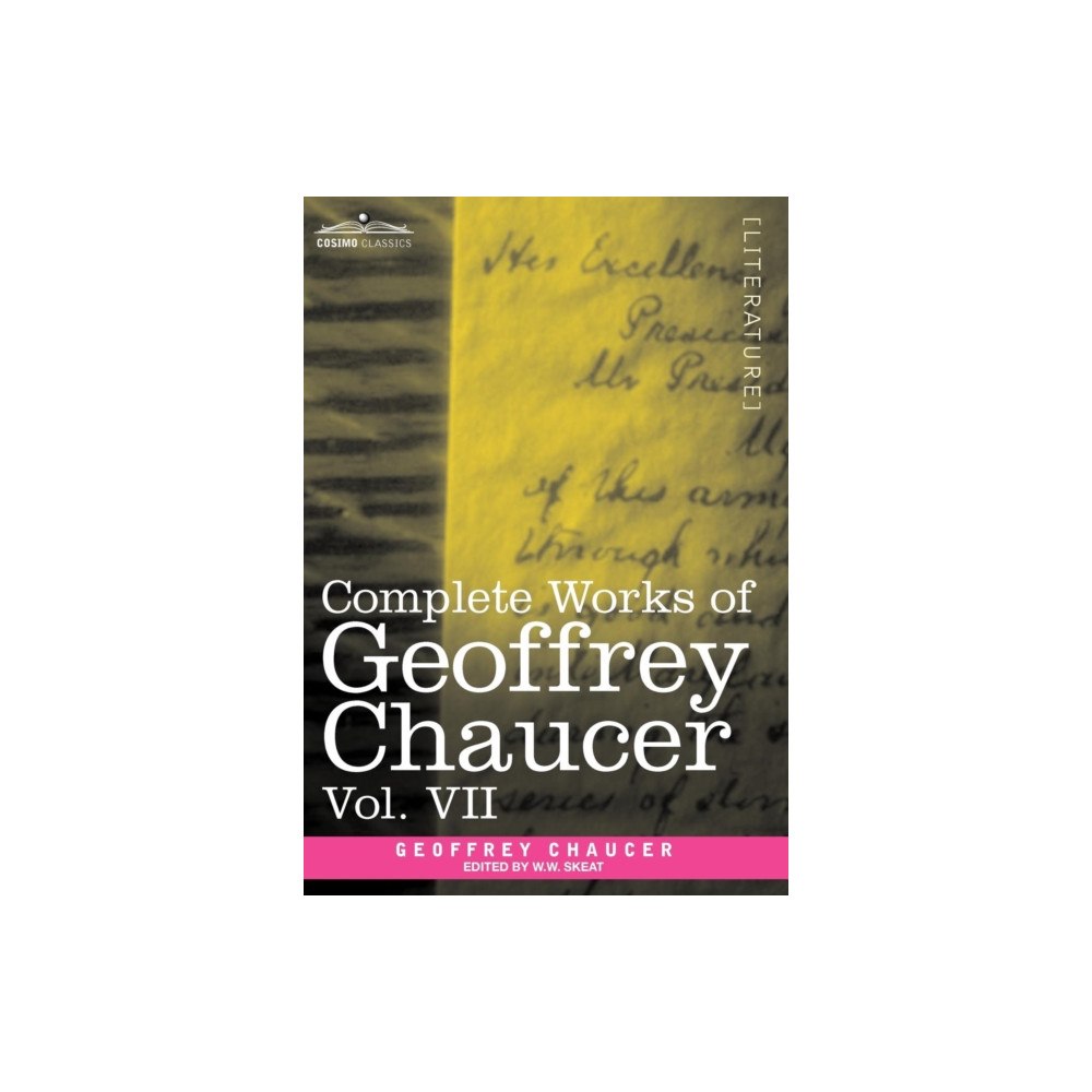 Cosimo Classics Complete Works of Geoffrey Chaucer, Vol. VII (inbunden, eng)