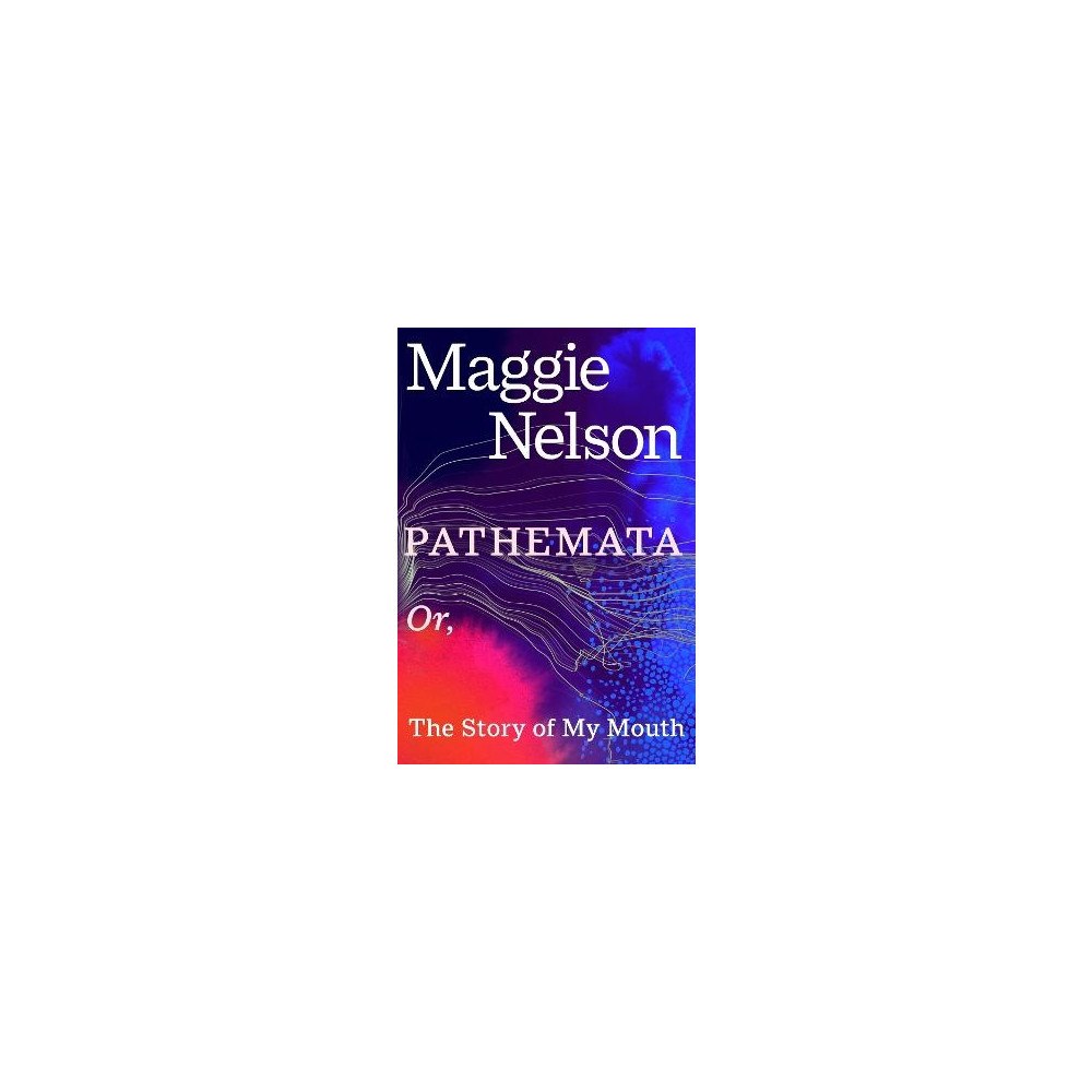 Maggie Nelson Pathemata (inbunden, eng)