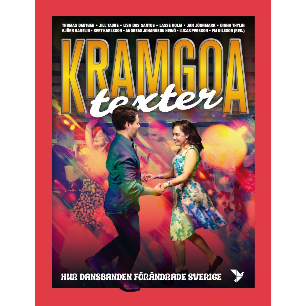 Timbro Kramgoa texter : hur dansbanden förändrade Sverige (bok, kartonnage)