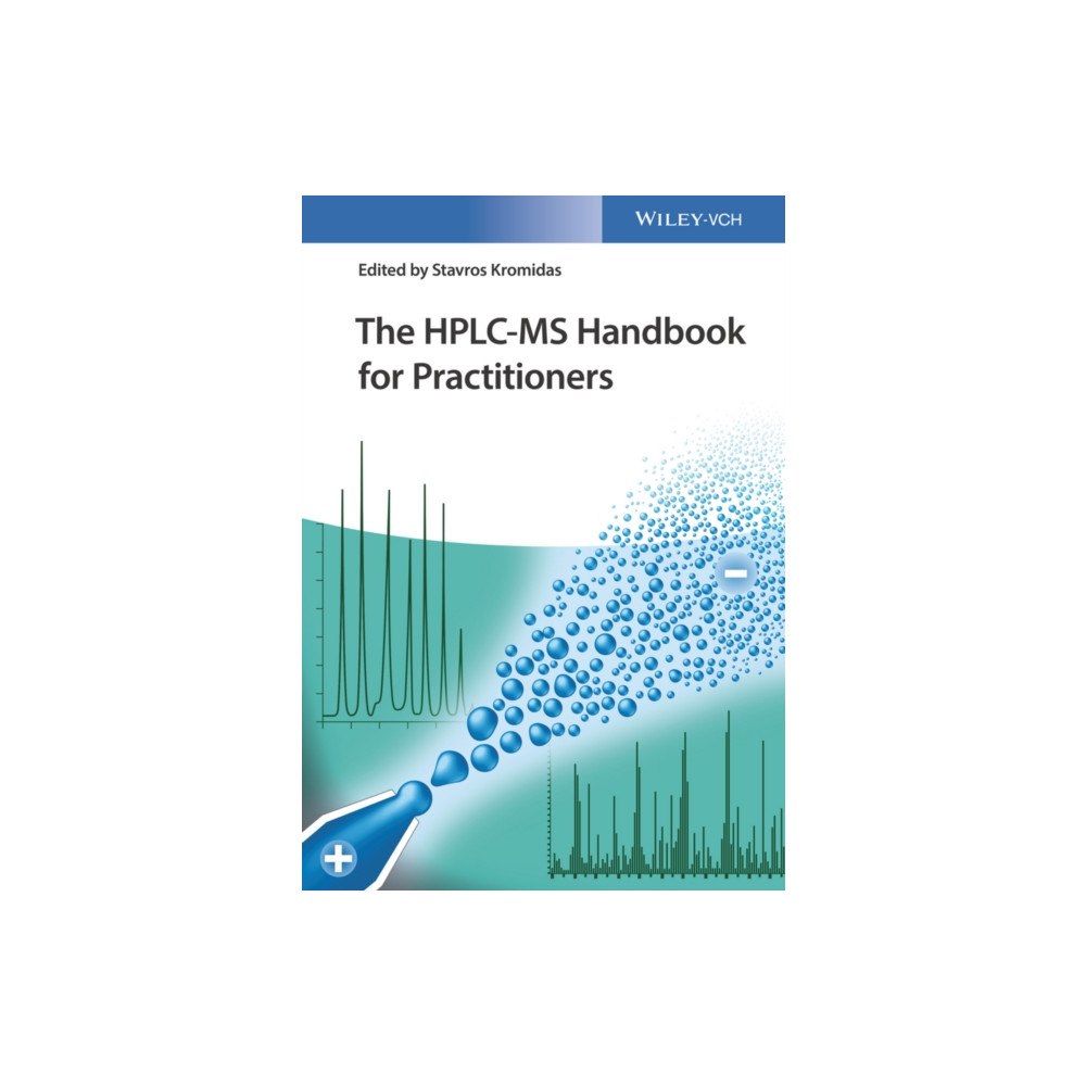 Wiley-VCH Verlag GmbH The HPLC-MS Handbook for Practitioners (inbunden, eng)