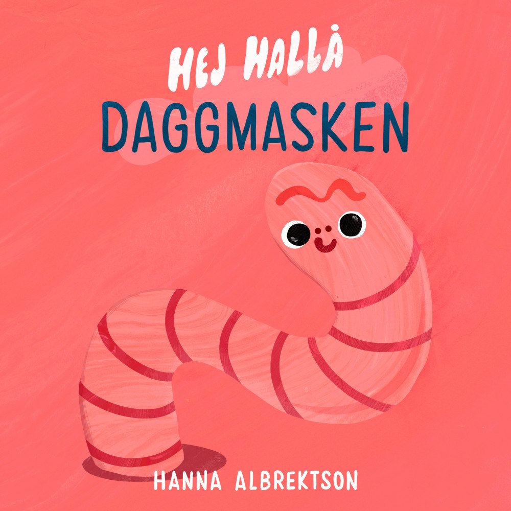 Hanna Albrektson Hej hallå daggmasken (bok, board book)