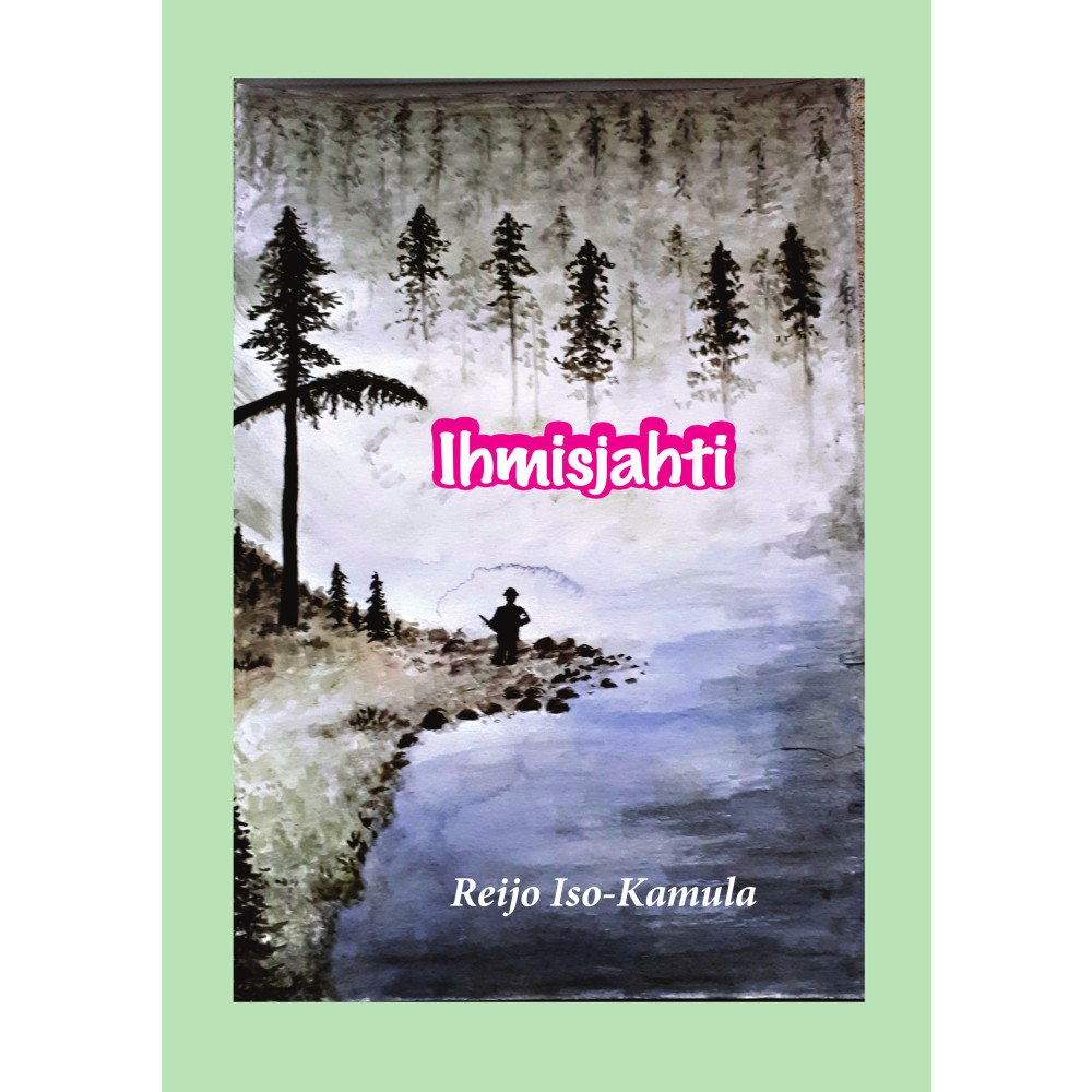 Reijo Iso-Kamula Ihmisjahti (inbunden, fin)