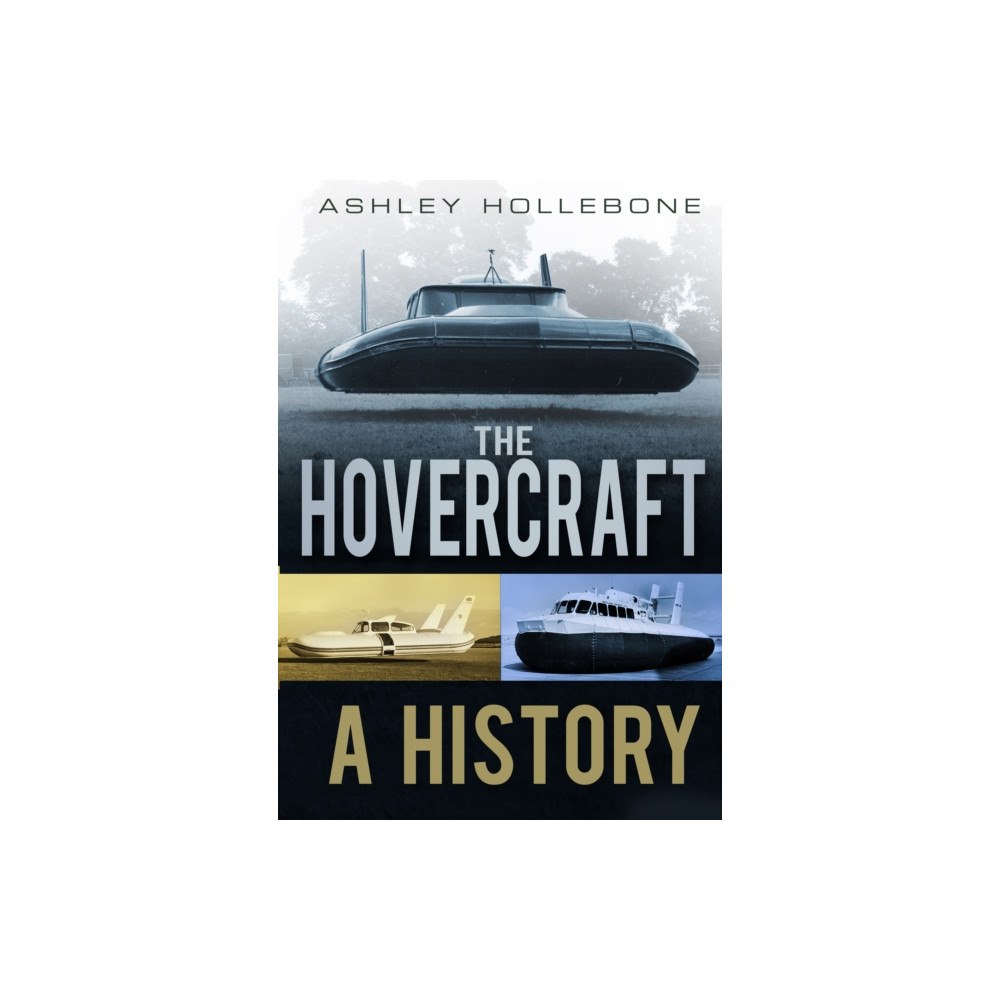 The History Press Ltd The Hovercraft (häftad, eng)