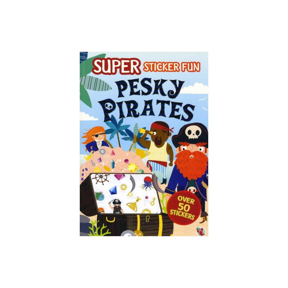 END OF LINE CLEARANCE BOOK SUPER STICKER FUN PESKY PIRATES (häftad, eng)