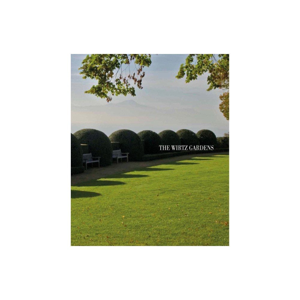 BAI NV The Wirtz Gardens (inbunden, eng)