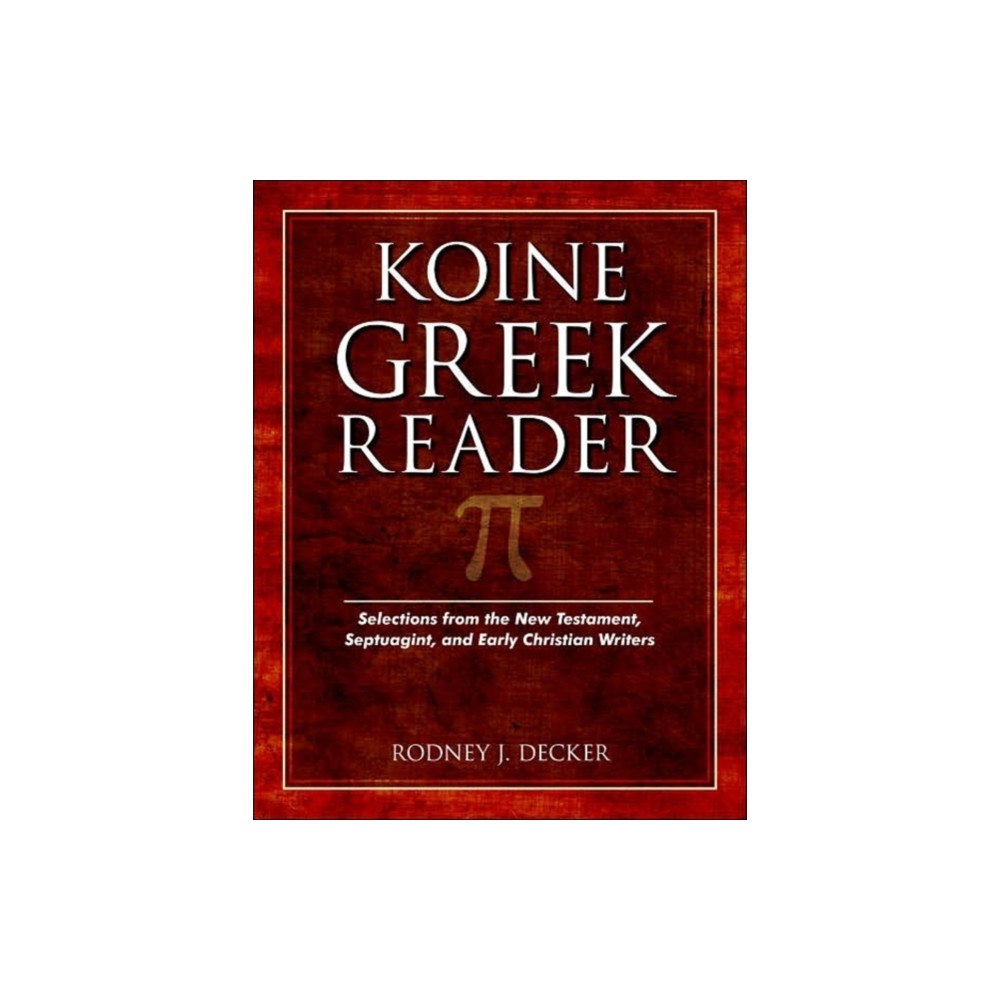 Kregel Publications,U.S. Koine Greek Reader – Selections from the New Testament, Septuagint, and Early Christian Writers (häftad, eng)
